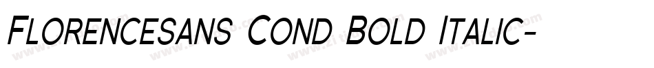 Florencesans Cond Bold Italic字体转换